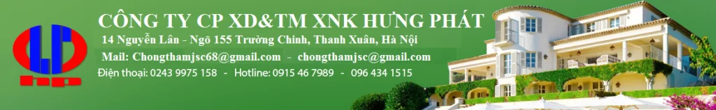 Sản phẩm chống thấm tốt-công ty cổ phẩn xây dựng Hưng Phát